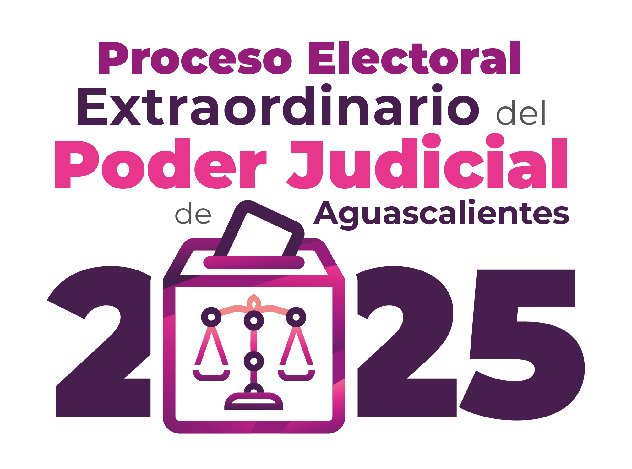 Proceso Electoral Extraordinario Judicial del Poder Judicial del Estado de Aguascalientes 2025